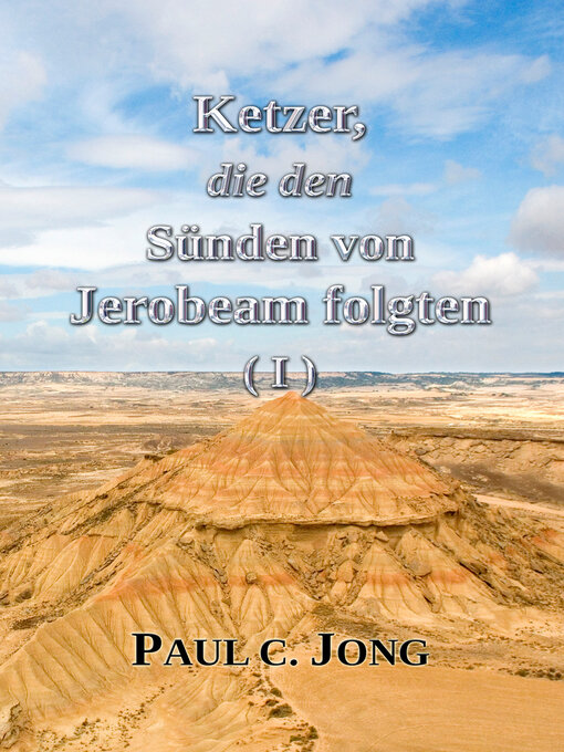 Title details for Ketzer, die den Sünden von Jerobeam folgten (Ⅰ) by Paul C. Jong - Available